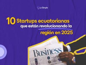 10 Startups ecuatorianas