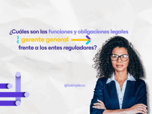 Funciones y obligaciones legales de un gerente general